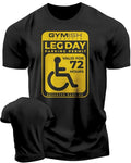 085. Leg Day Parking Permit Funny Workout Gym T-Shirt for Men