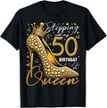 100% Cotton 50 Year Old Gifts High Heels Stepping Into My 50th Birthday T-Shirt