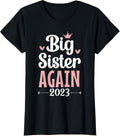100% Cotton Again Big Sis 2023 T-Shirt