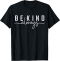 100% Cotton Be Kind Always Women Men  Letter Print Inspirational T-Shirt