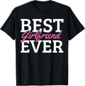 100% Cotton Best Girlfriend Ever T-Shirt
