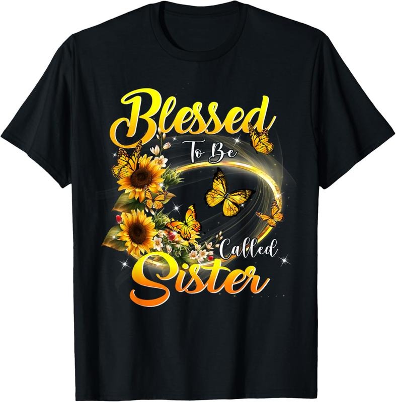 100% Cotton Blessed to be called Sister Shirt Sunflower Lovers Sister T-Shirt