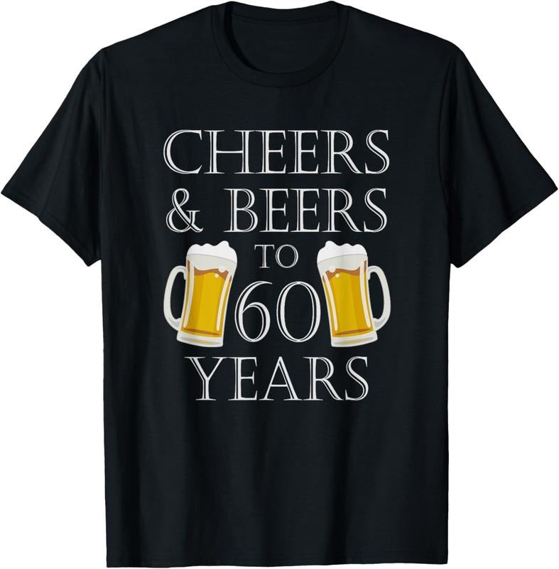 100% Cotton Cheers and Beers to 60 Years T-Shirt - 60th Birthday Gift T-Shirt