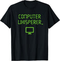 100% Cotton Computer Whisperer Shirt Tech Support Nerds Geeks Funny IT T-Shirt