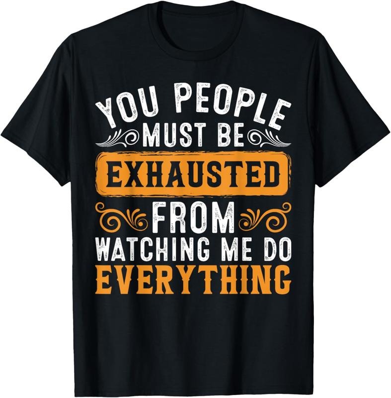 100% Cotton From Watching Me Do Everything T-Shirt