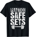 100% Cotton Funny "Practice Safe Sets" - Weight Lifting T-Shirt