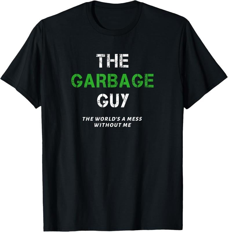 100% Cotton Funny Garbage Man Saying Trash Man Garbage Truck Driver Gift T-Shirt