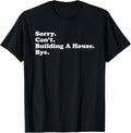 100% Cotton Funny Home Builder Carpenter Contractor Construction Gift T-Shirt