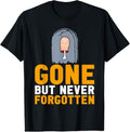 100% Cotton Funny Toe Amputee Gone But Never Forgotten Toe Amputation T-Shirt