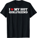 100% Cotton I Love My Hot Girlfriend Funny Birthday Anniversary T-Shirt