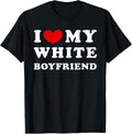100% Cotton I Love My White Boyfriend, I Heart My White Boyfriend T-Shirt