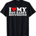 100% Cotton I Love My hot Sassy Boyfriend Couple T-Shirt