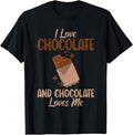 100% Cotton I love Chocolate and Chocolate loves me Chocolate Lover T-Shirt