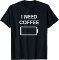 100% Cotton I need coffee funny coffee cups battery beans coffee T-Shirt