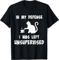100% Cotton In My Defense I Was Left Unsupervised Funny Cat, Cat Lovers T-Shirt