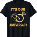 100% Cotton It'S Our Anniversary Wedding Love you Wife Husband T-Shirt