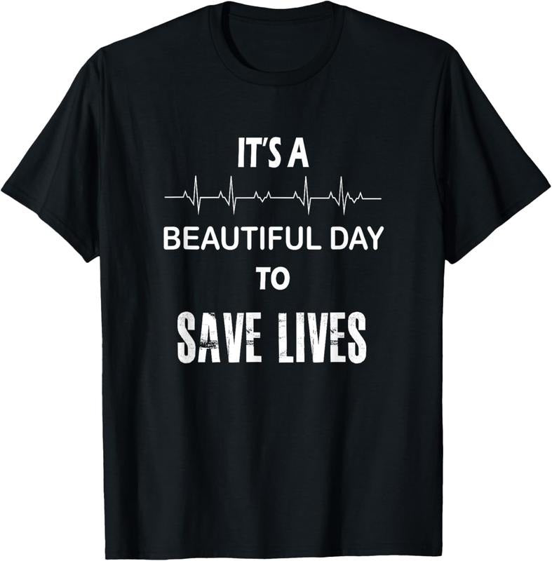 100% Cotton It's a beautiful day to save lives shirt | nurse Tshirt T-Shirt