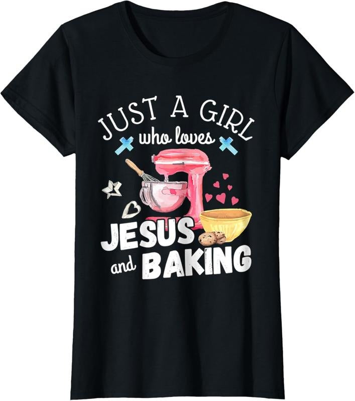 100% Cotton Just A Girl Who Loves Jesus & Baking Pastry Chef Baker Gift T-Shirt