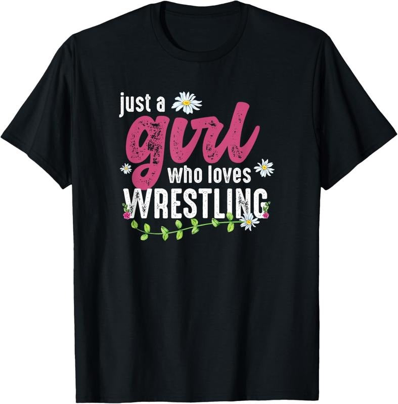 100% Cotton Just A Girl Who Loves Wrestling - Wrestler T-Shirt