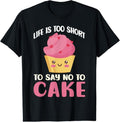 100% Cotton Life is too short to say no to Cake Snack Baking Cake T-Shirt