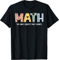 100% Cotton Math The Only Subject That Counts Cute Teacher Educator T-Shirt