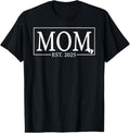 100% Cotton Mom Est. 2025 Expect  2025 New Mom 2025 Mom To Be 2025 T-Shirt