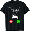 100% Cotton My Bed is Calling Entry Call Funny For Women & Men T-Shirt
