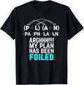 [100% Cotton]My Plan Has Been Foiled Funny Math Teacher Pun T-Shirt