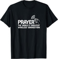 100% Cotton Prayer The Worlds Greatest Wireless Connection Christian T-Shirt