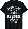 100% Cotton Promoted To Big Sister Again Est 2025 Pregnancy Announcement T-Shirt