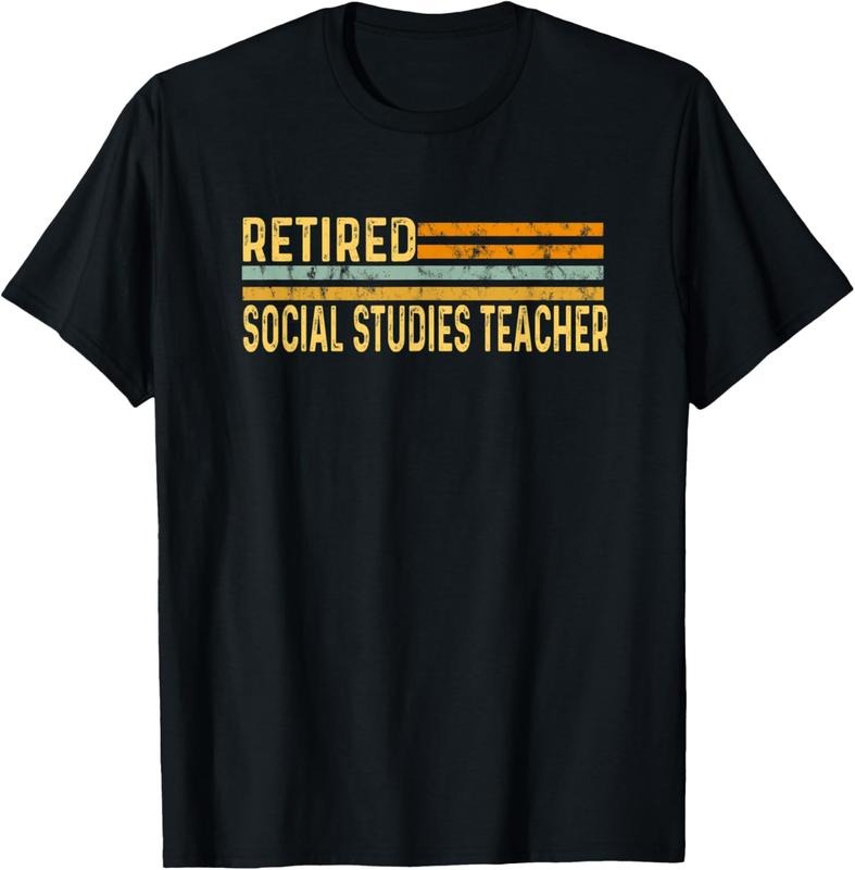100% Cotton Retired Social Studies Teacher Distressed Retirement Retire T-Shirt