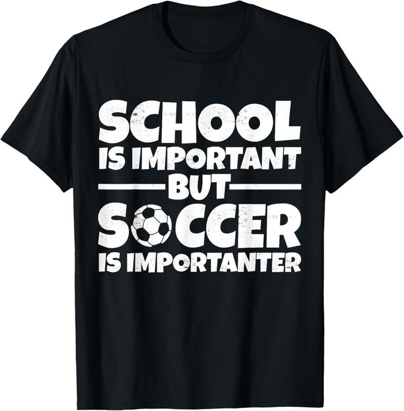 100% Cotton School Is Important But Soccer Is Importanter Funny Boys T-Shirt
