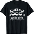 100% Cotton Soccer Mom Dad Sideline Social Club Matching Soccer Family T-Shirt