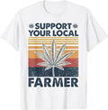 [100% Cotton]Support Your Local Weed Farmer Marijuana Cannabis Vintage T-Shirt