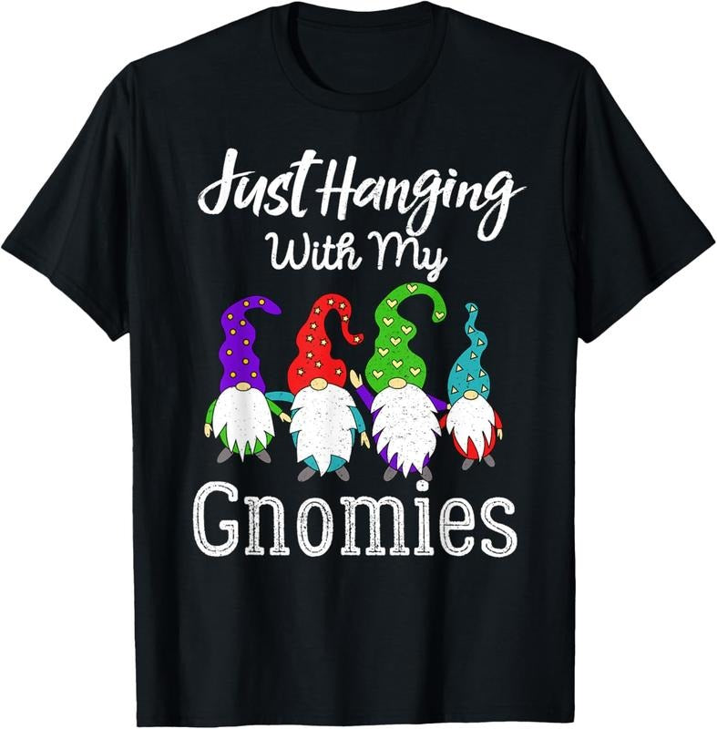 100% Cotton hanging with my gnomies funny garden gnome graphics T-Shirt