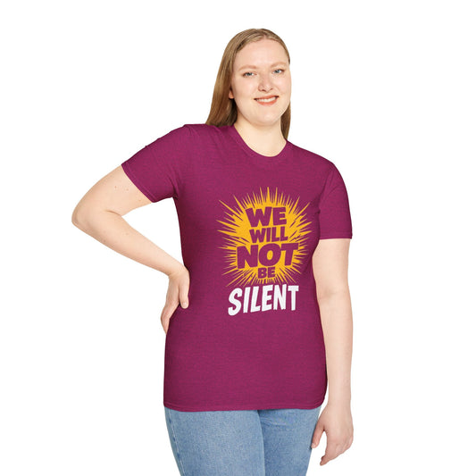 Empowerment Graphic Tee - We Will Not Be Silent | Unisex Softstyle T-Shirt