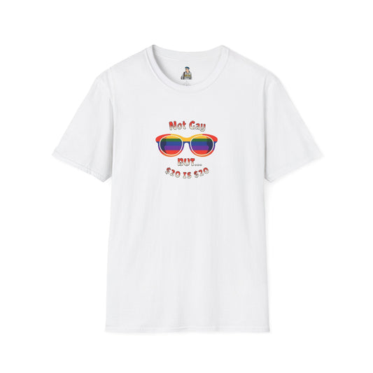 Funny LGBTQ+ Pride T-Shirt - "Not Gay But $20 is $20" Unisex Softstyle
