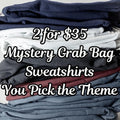 2 for $38 Sweatshirt Bundle You Pick the Theme