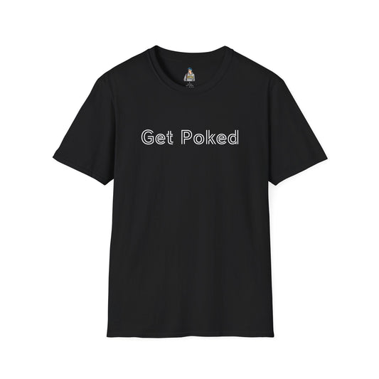 Unisex Softstyle T-Shirt - "Get Poked - Vaccines Save Lives" Statement Tee