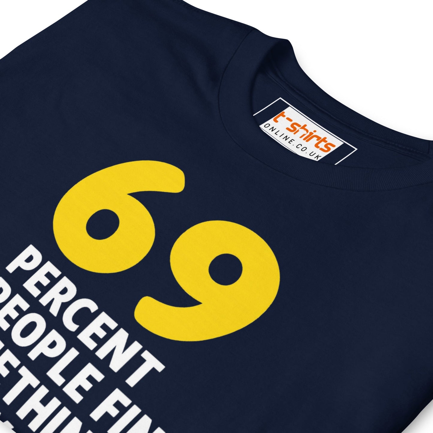 69% of People T-Shirt | Dirty Mind Joke Graphic Tee