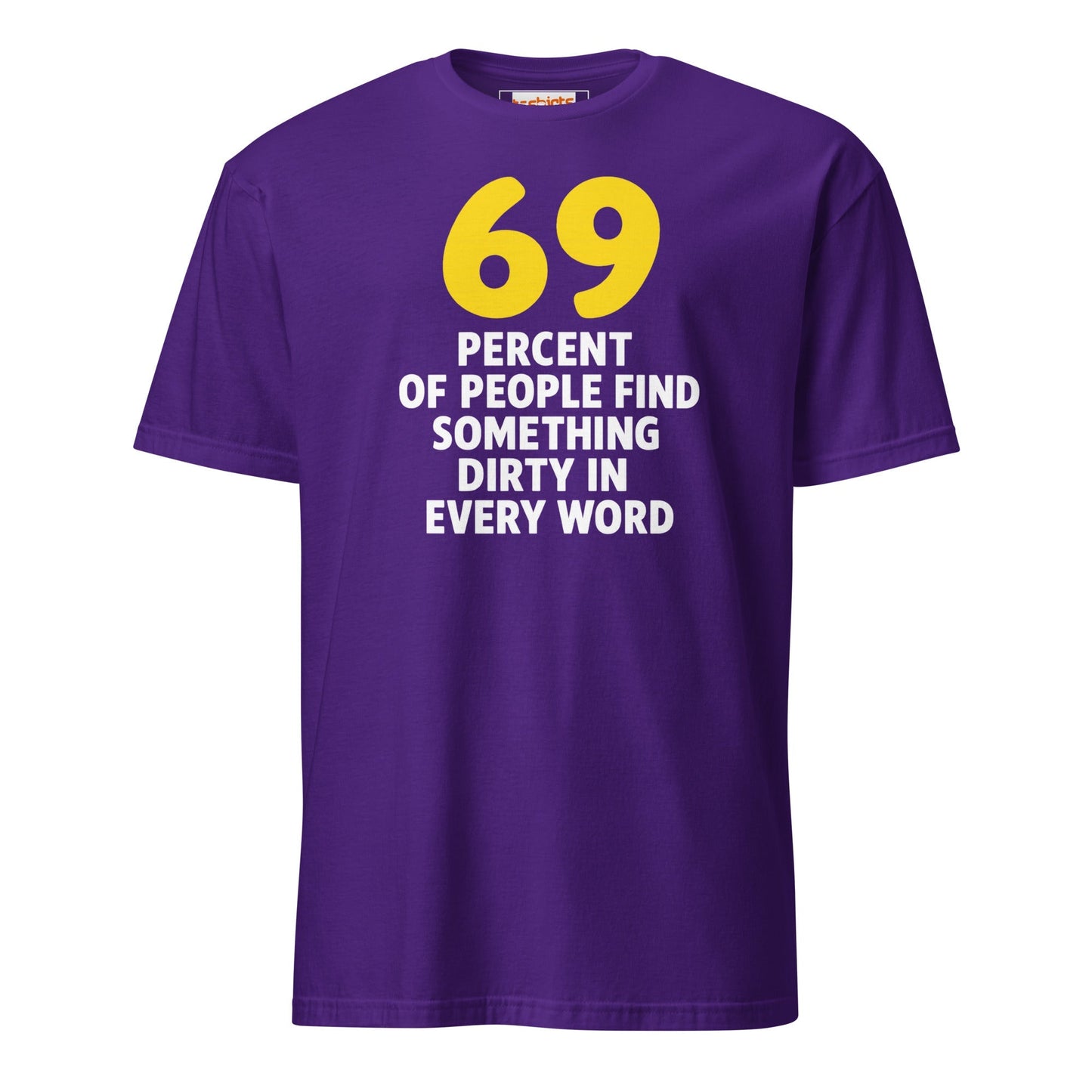 69% of People T-Shirt | Dirty Mind Joke Graphic Tee