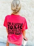 A Little Toxic Graphic Tee