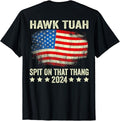 Adult Humor Shirts, American Flag Hawk Tuah 24 Spit On That Thang Trendy ON BACK T-Shirt Top Casual Unisex Classic Cotton