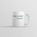 After A While Crocodile Mug Funny Sarcastic Quote Graphic Novelty Coffee Cup-11oz Funny Coffee Mugs Ceramic Printed Drinkware Cup