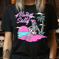 Always Salty - T-Shirt