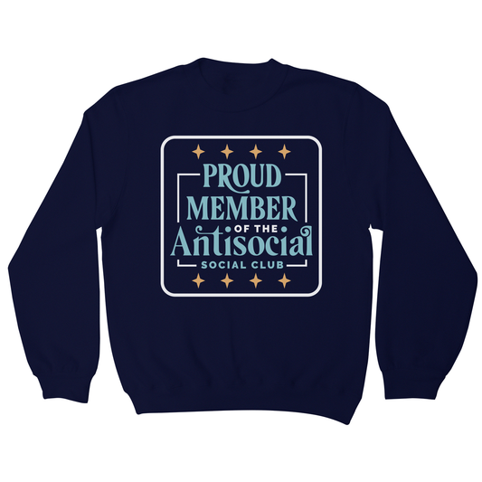Antisocial club funny quote sweatshirt