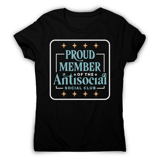 Antisocial club funny quote women's t-shirt