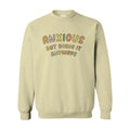 Anxious But Doing It Anyways - Sweatshirt
