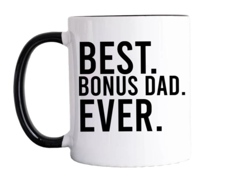 B*St Bonus Dad Ever Mug, Father's Day Coffee Cup, Gift For Bonus Dad, Step Dad Cup, Stepfather Gifts, Reusable Ceramic 11 15oz Cup