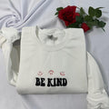 Be Kind embroidered sweatshirt; be kind embroidered crewneck, custom design be kind embroidered sweatshirits